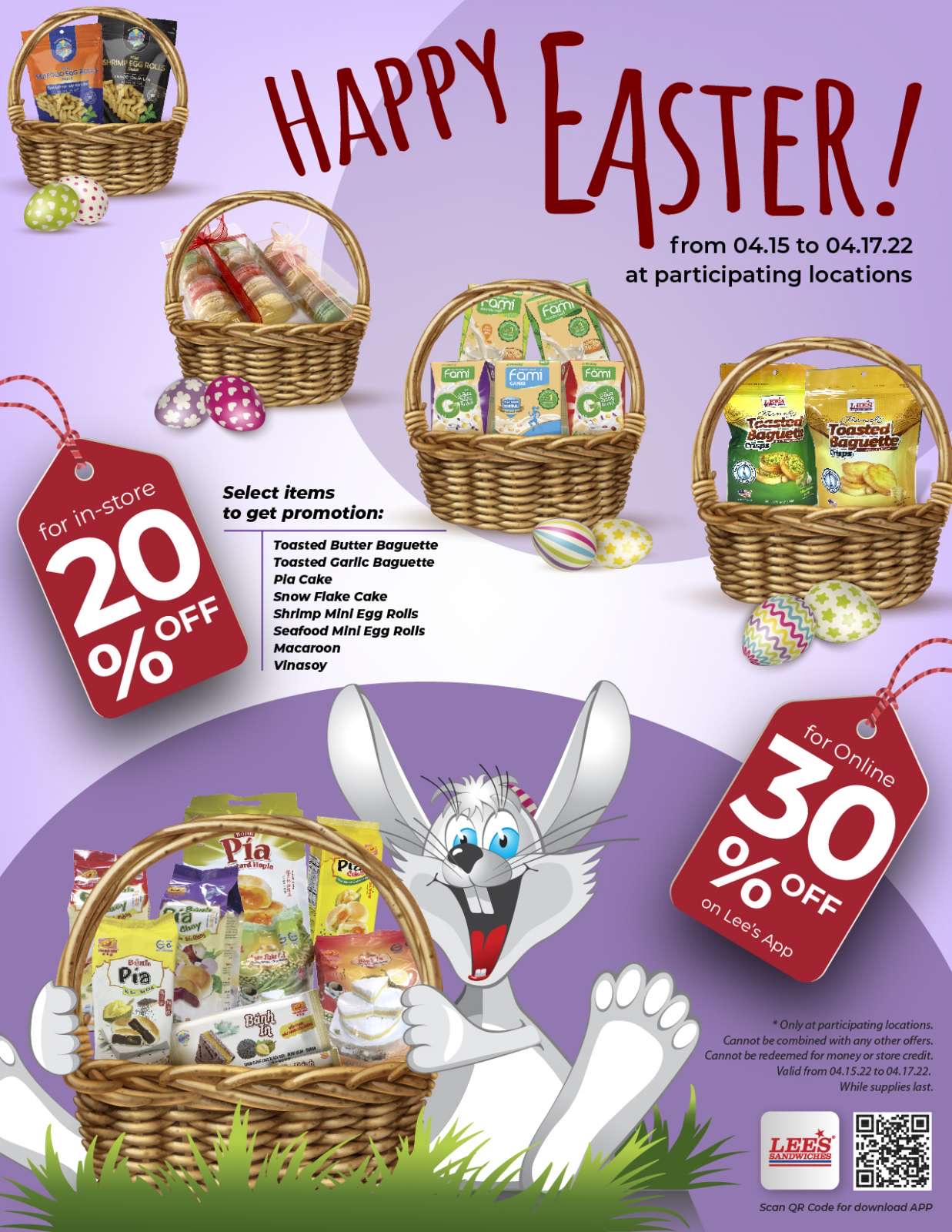 Happy Easter 20% OFF in stores or 30% OFF online orders, selected items, only 4/15 – 4/17/22, at participating locations!