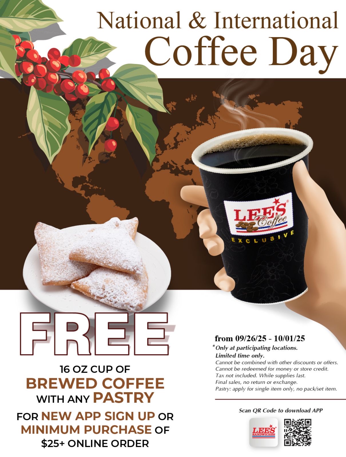 Happy Coffee Day, sign up our app or order $25+ online for Free brewed coffee & any pastry